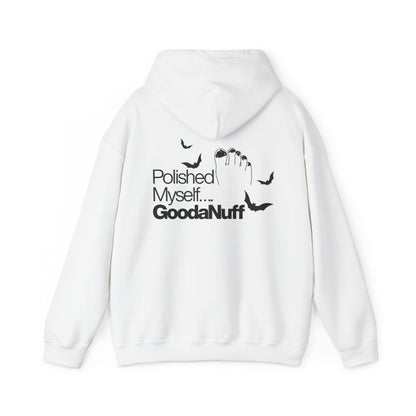 Polished Myself...GoodaNuff Halloween Hoodie