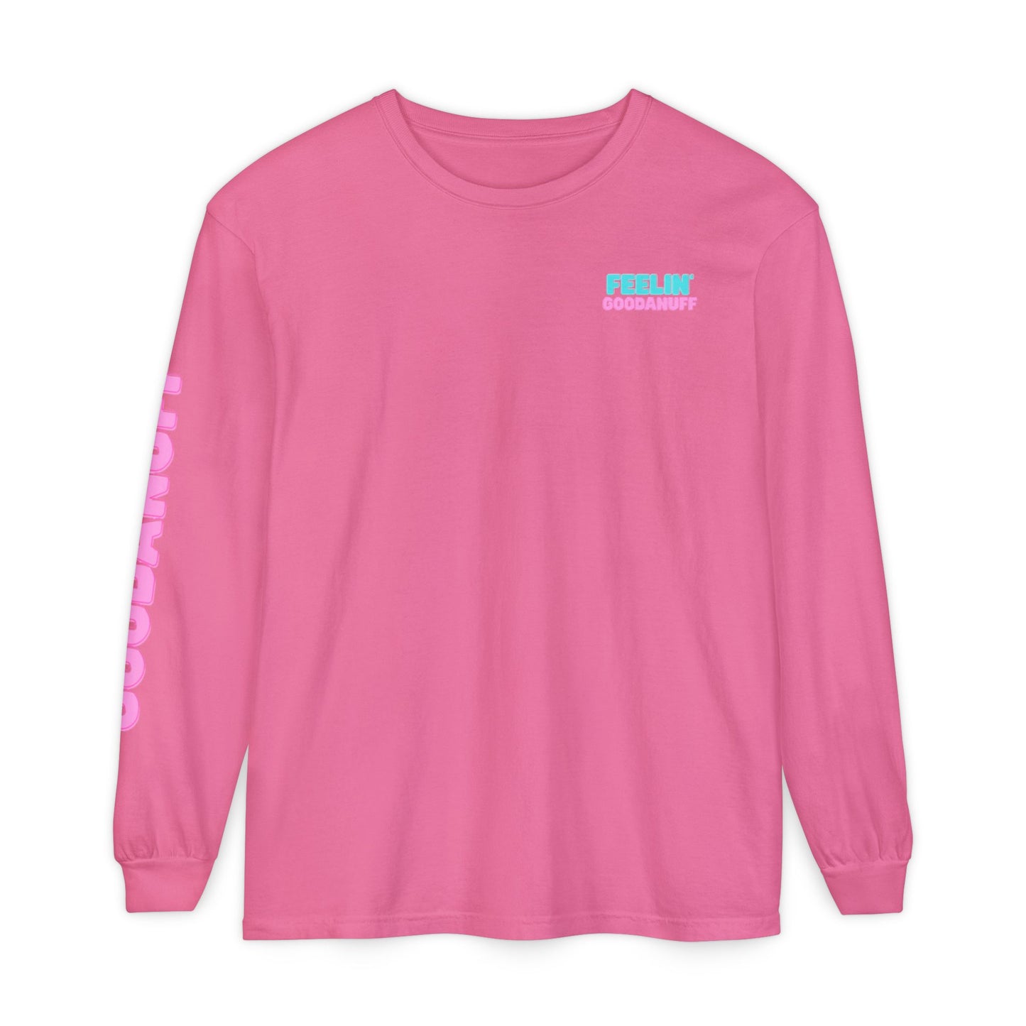 Feelin GoodaNuff Unisex Long Sleeve Tee