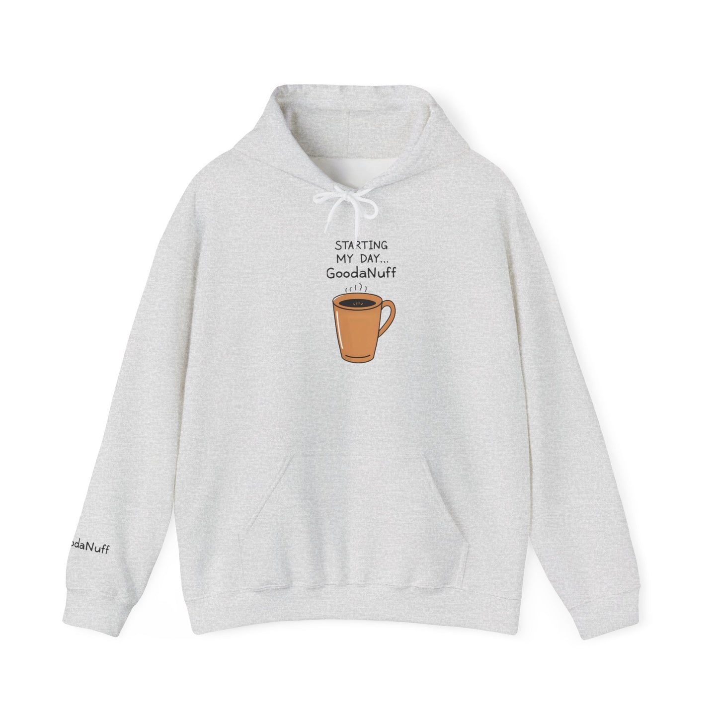 Starting my day...GoodaNuff Unisex Crewneck