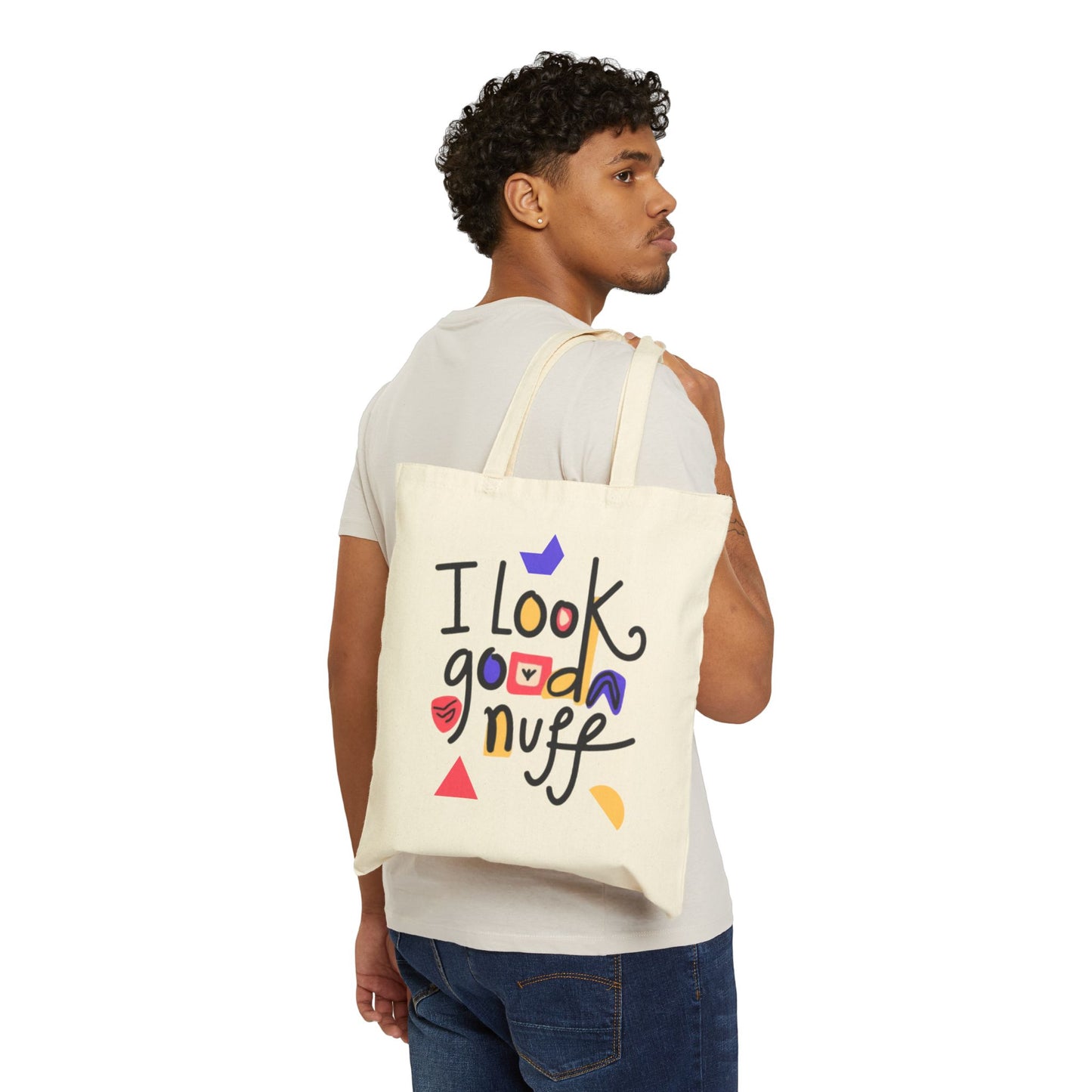 I Look GoodaNuff Cotton Tote Bag