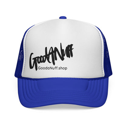Slap it on & Call it...GoodaNuff Trucker Hat