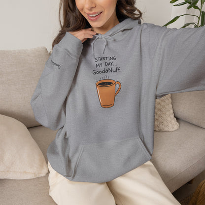 Starting my day...GoodaNuff Unisex Crewneck