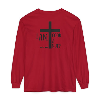 I AM GoodaNuff Unisex Long Sleeve Tee