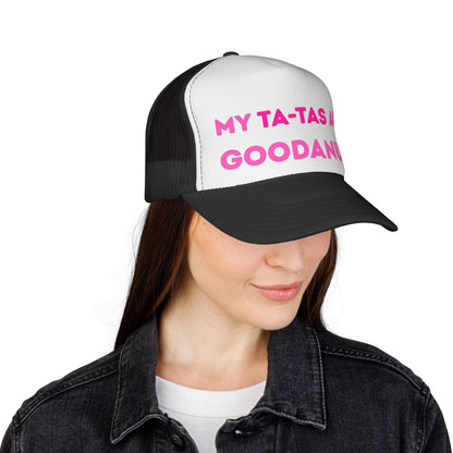 My Ta-Tas are GoodaNuff Trucker Hat