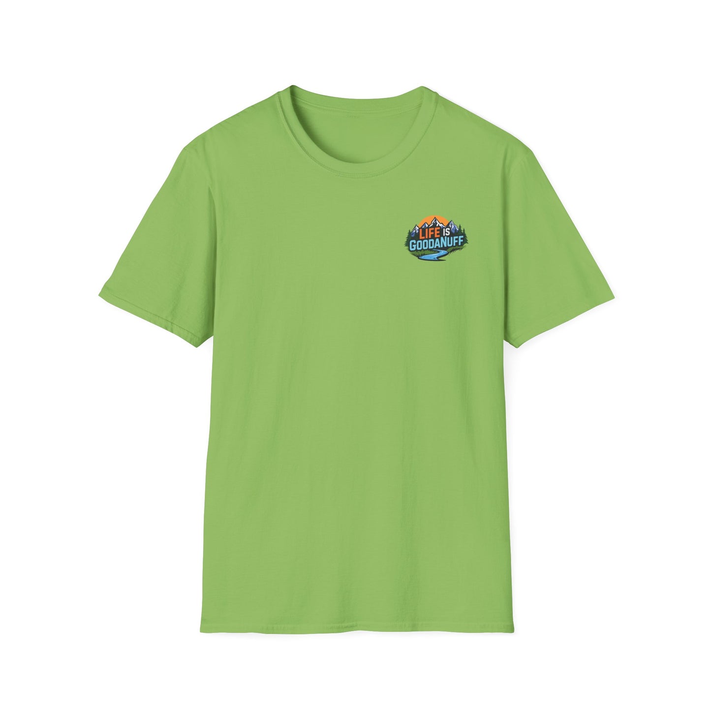 Life is GoodaNuff Unisex Softstyle T-Shirt