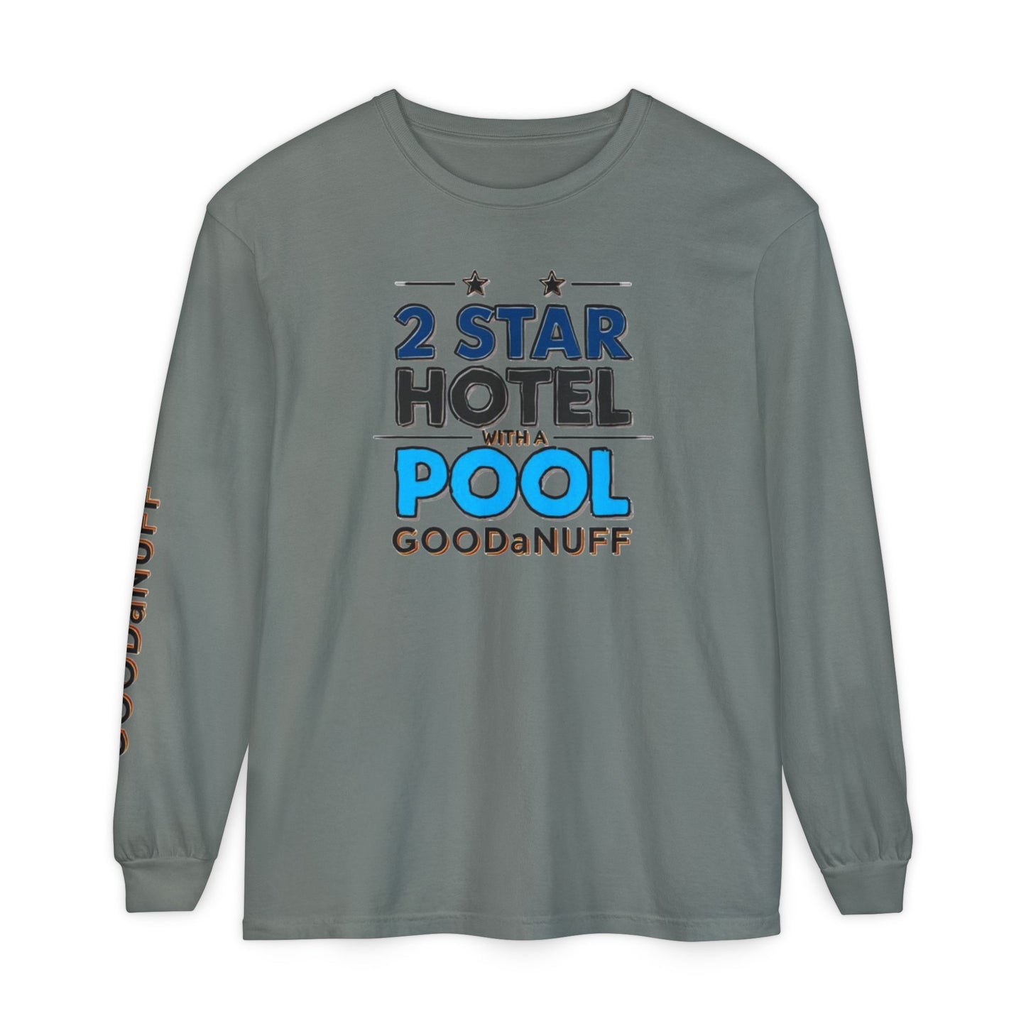 2 Star Hotel with a Pool. GoodaNuff Unisex Long Sleeve Tee