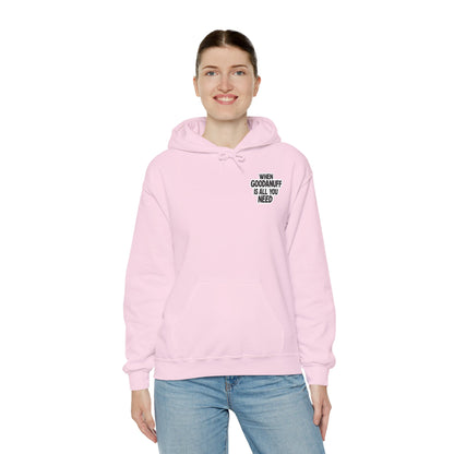When GoodaNuff is all you Need Unisex Hoodie