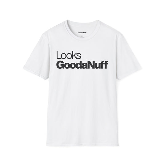 Looks GoodaNuff Unisex Classic T-Shirt