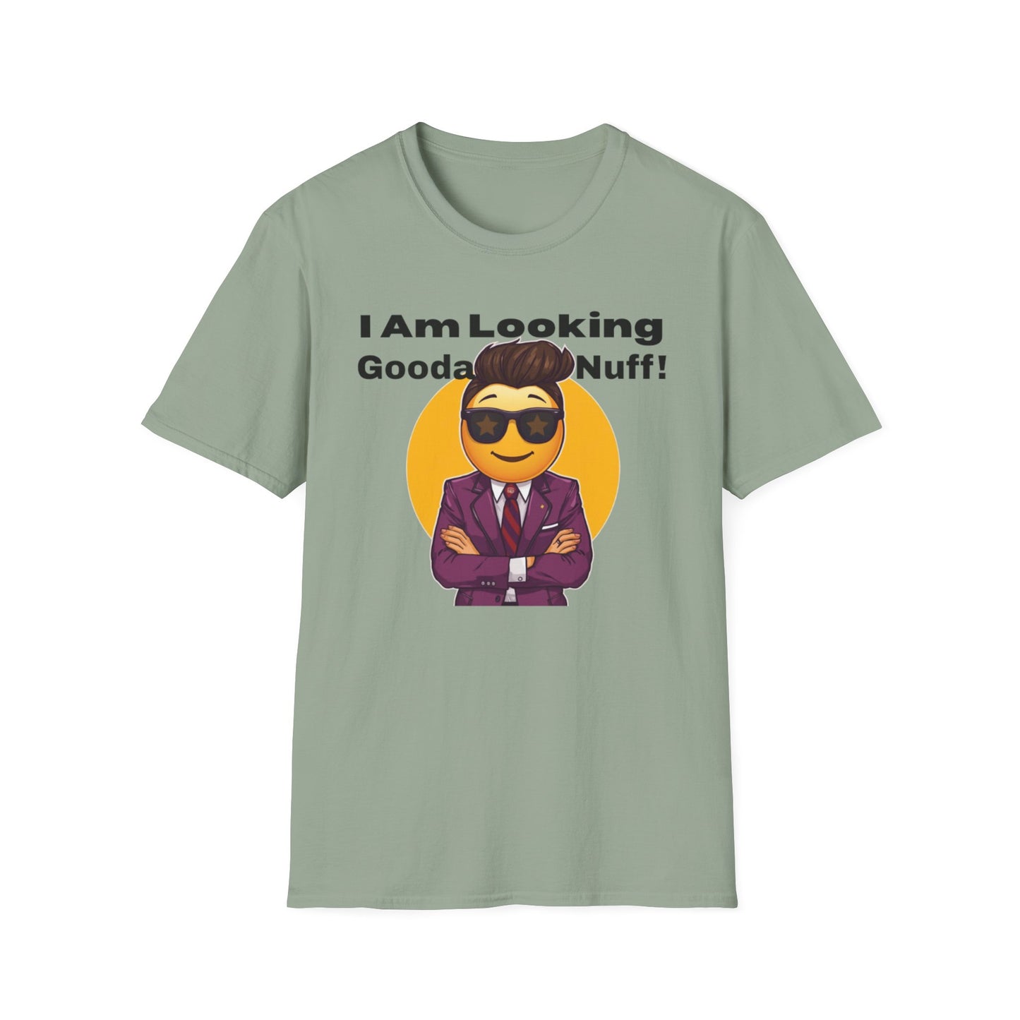 I AM Looking GoodaNuff Unisex Softstyle T-Shirt