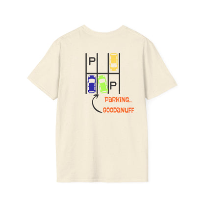Parking…GoodaNuff Unisex Softstyle T-Shirt
