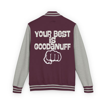 Your Best is GoodaNuff Unisex Letterman Jacket