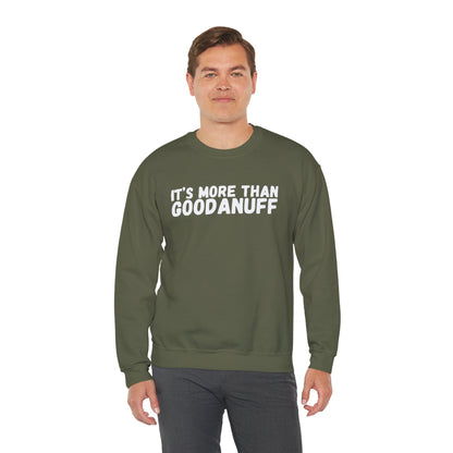 It's more than GoodaNuff Unisex Crewneck