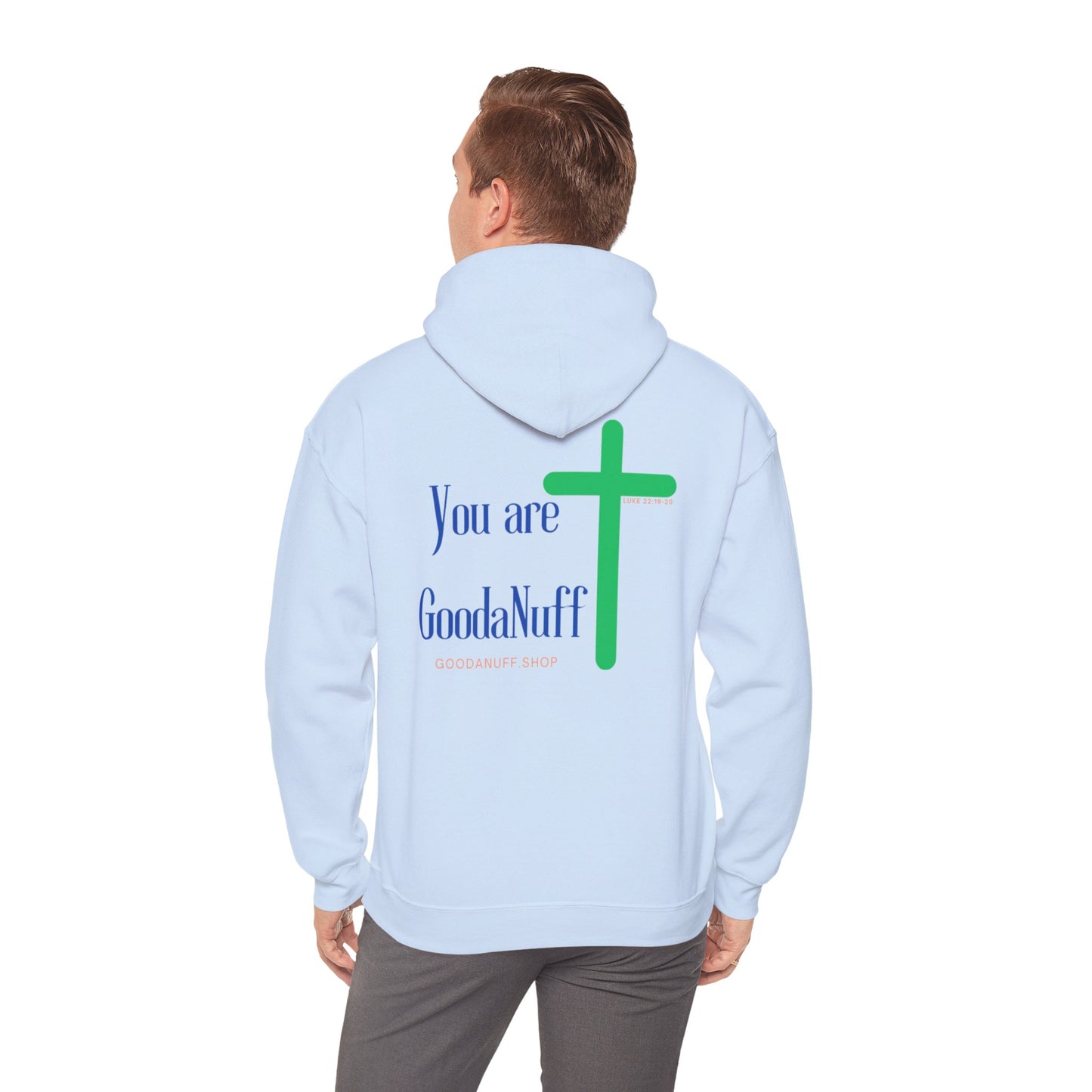 You are GoodaNuff Unisex Hoodie