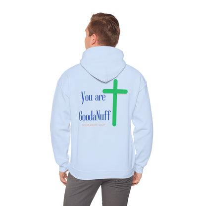 You are GoodaNuff Unisex Hoodie