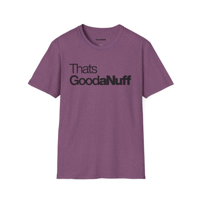 That's GoodaNuff Unisex Classic T-Shirt
