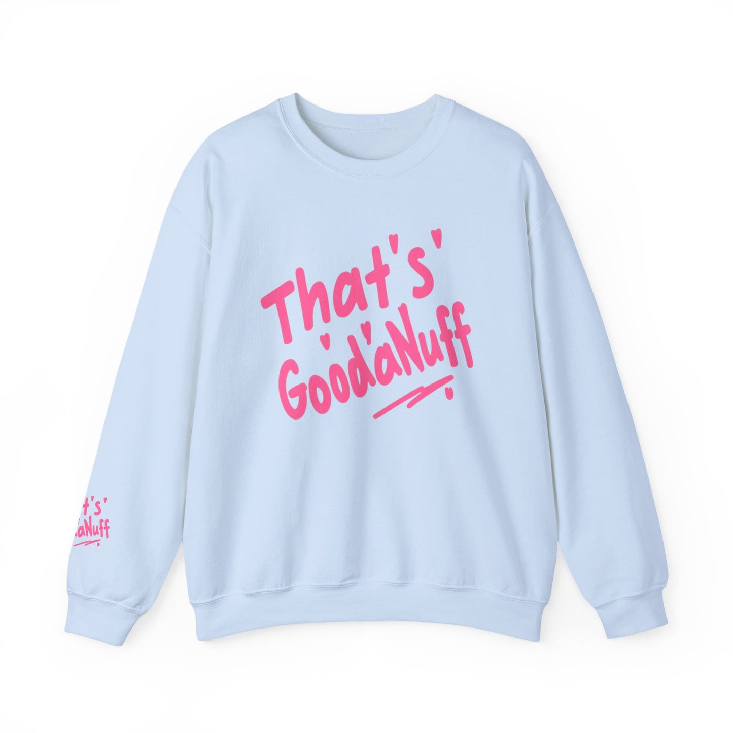 That's GoodaNuff Unisex Crewneck