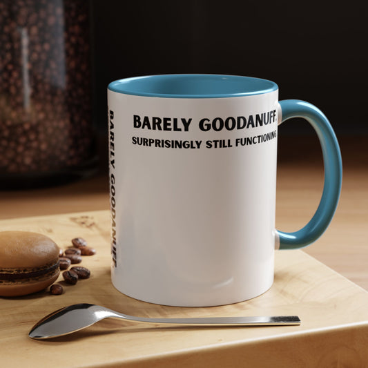 Barely GoodaNuff. Surprisingly Still Functioning Coffee Mug