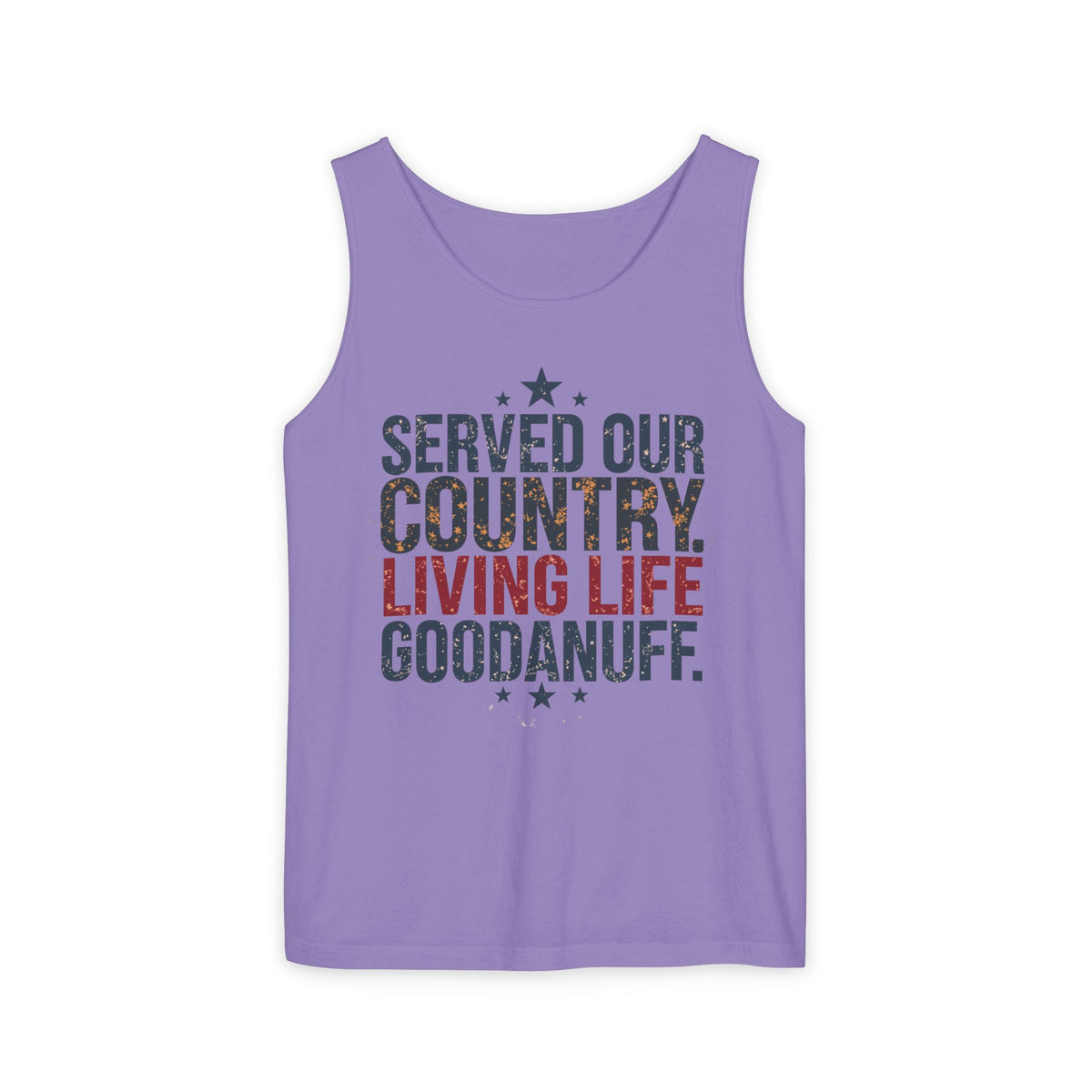 Served Our Country. Living Life GoodaNuff. Men's Lightweight Tank Top