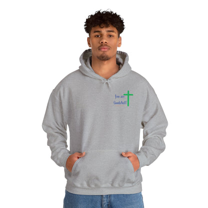You are GoodaNuff Unisex Hoodie