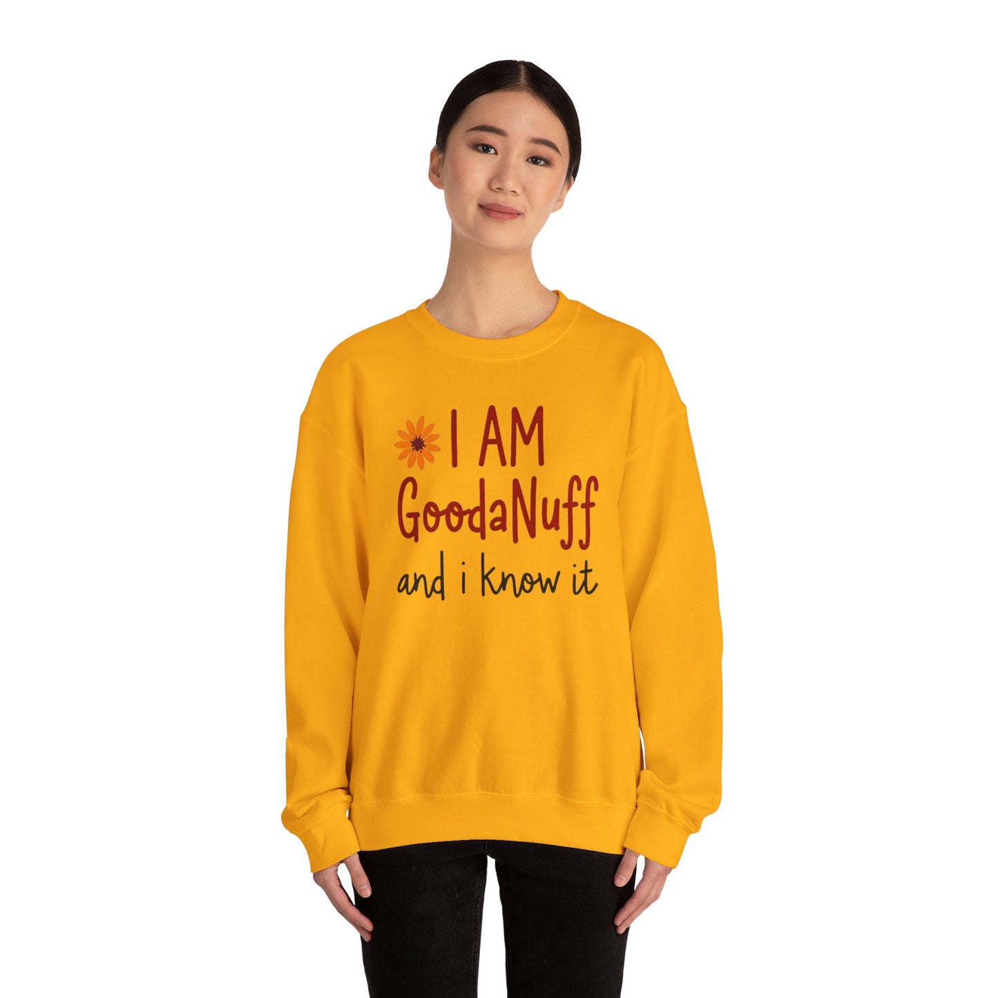 I Am GoodaNuff and I know it Unisex Crewneck