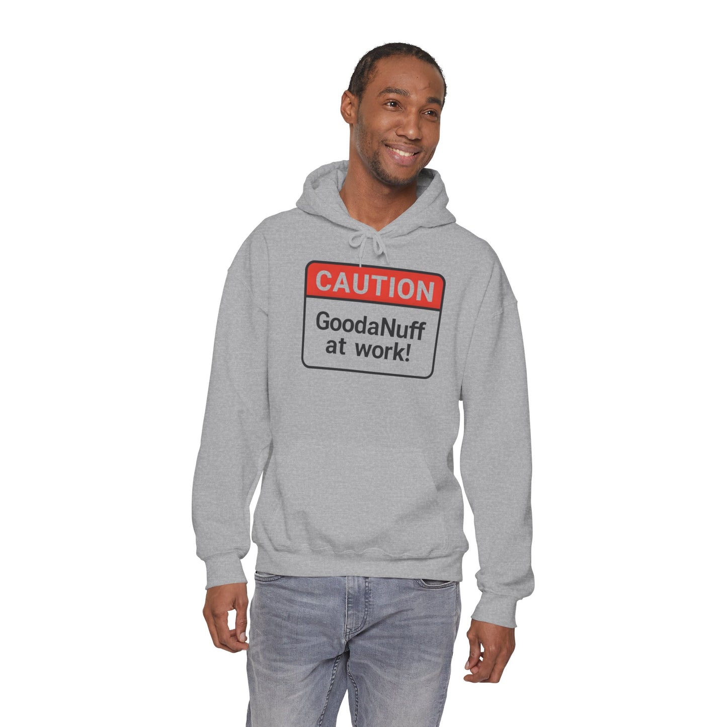 Caution GoodaNuff at Work! Unisex Hoodie
