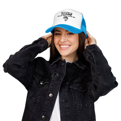 You know Today was GoodaNuff when your Fingers smell like Fish. Trucker Hat