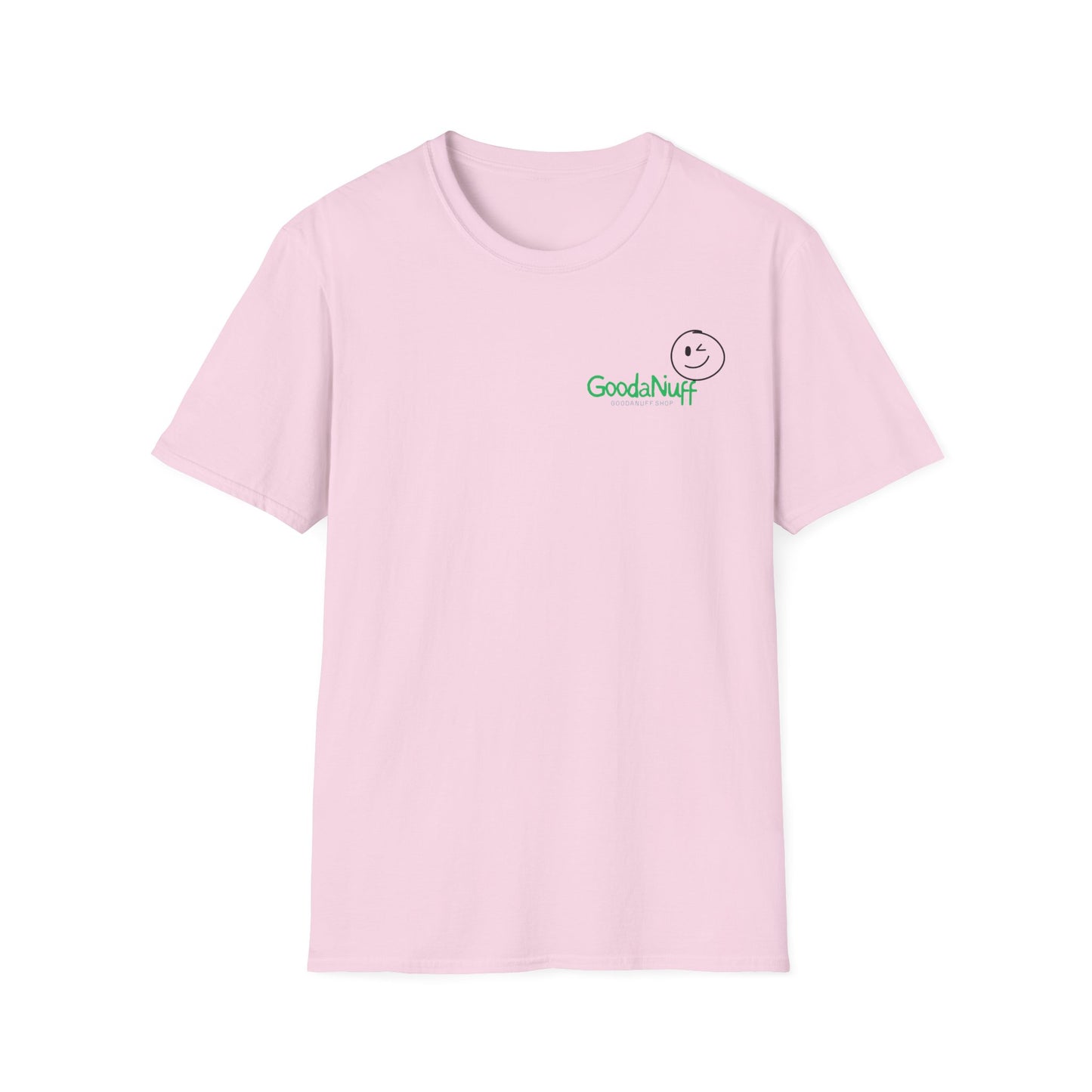 It's as GoodaNuff as GoodaNuff's gonna get! Unisex Softstyle T-Shirt