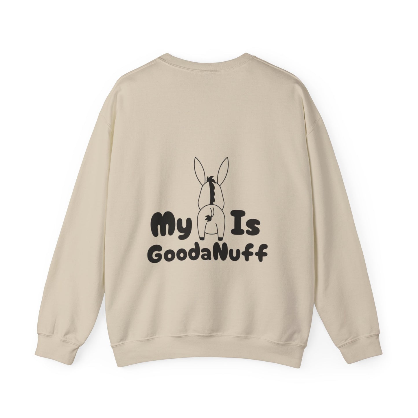 My A** is GoodaNuff Unisex Crewneck