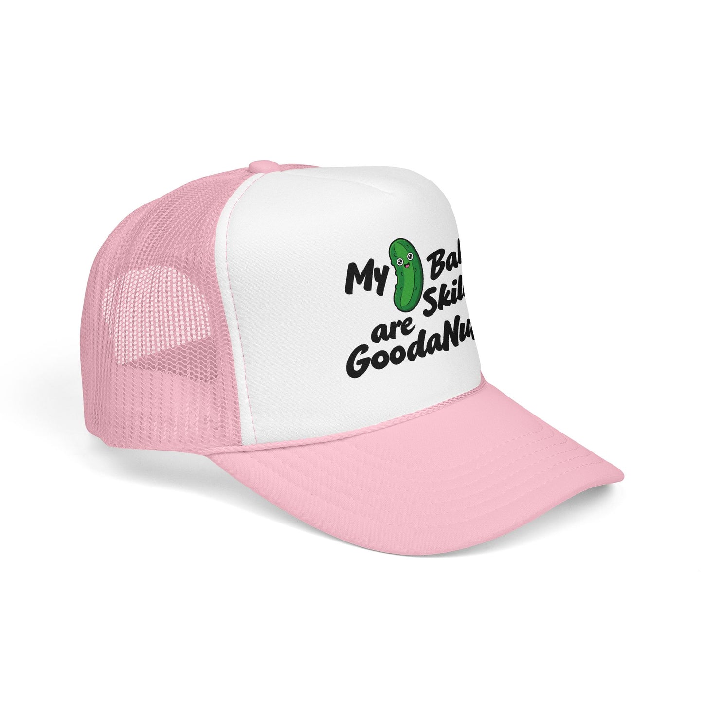 My Pickle Ball skills are GoodaNuff Truck Hat