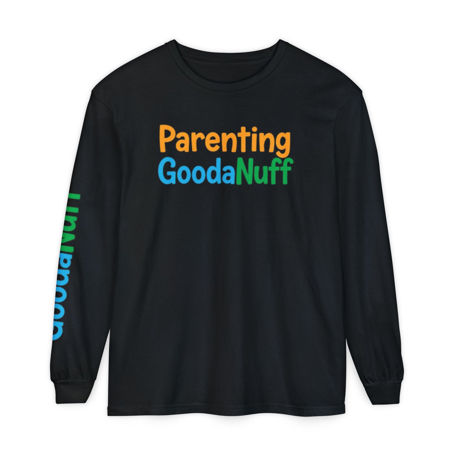 Parenting GoodaNuff Unisex Long Sleeve Tee