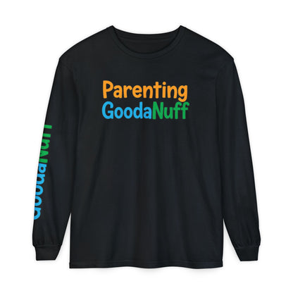 Parenting GoodaNuff Unisex Long Sleeve Tee