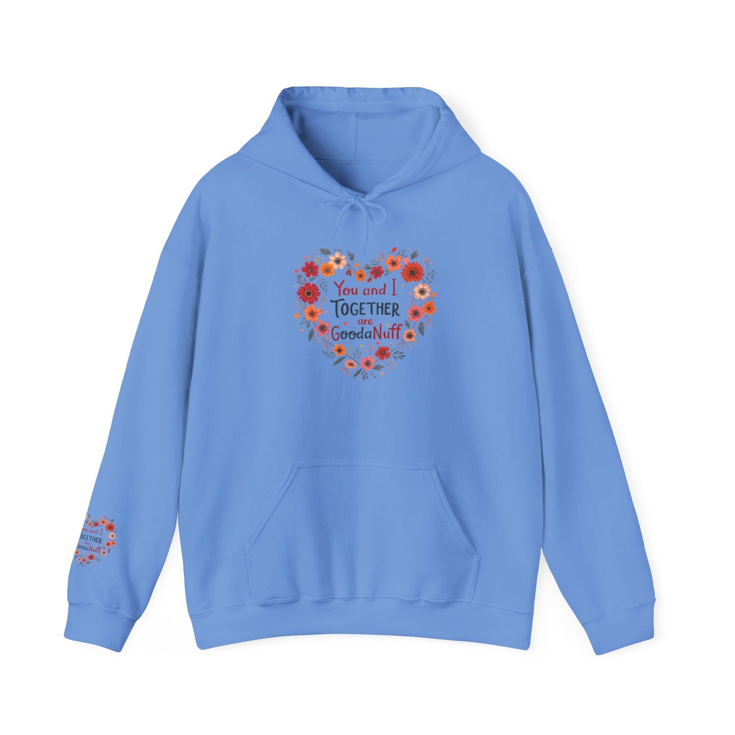 You and I Together are GoodaNuff Unisex Hoodie