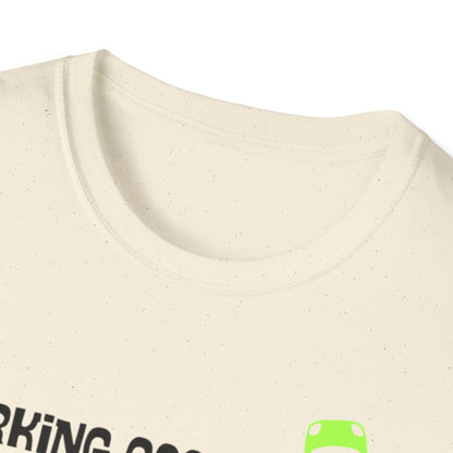 Parking…GoodaNuff Unisex Softstyle T-Shirt