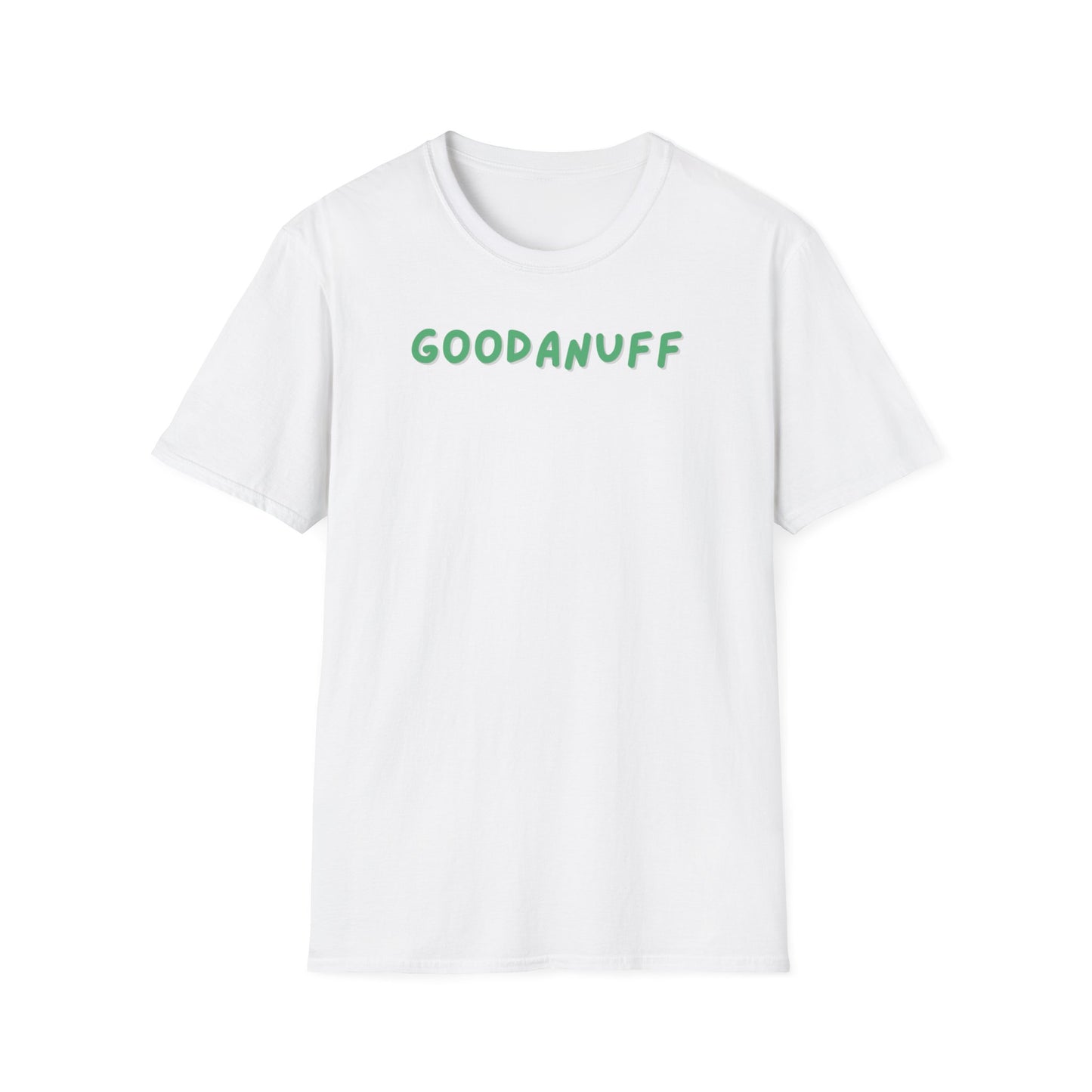 My Grades may not be Perfect...but I AM passing & that's GoodaNuff Unisex Softstyle T-Shirt