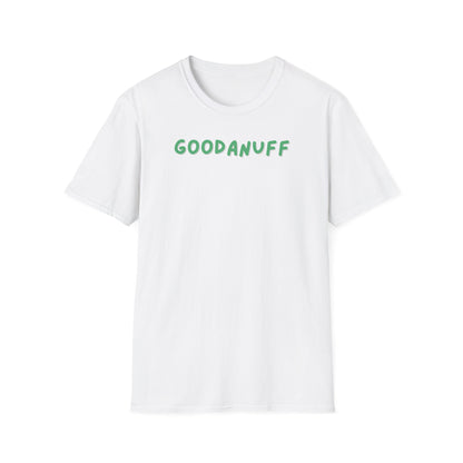 My Grades may not be Perfect...but I AM passing & that's GoodaNuff Unisex Softstyle T-Shirt