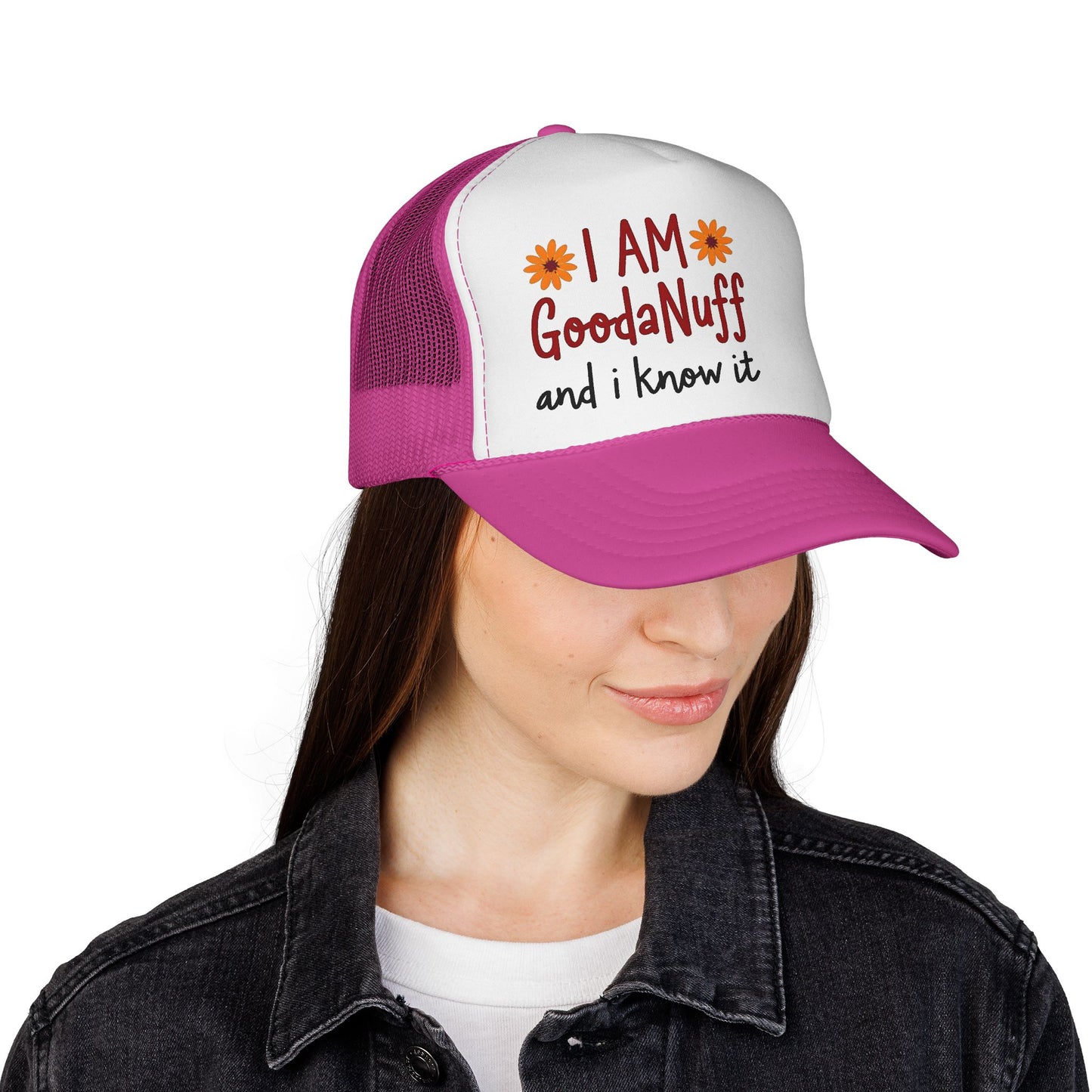 I Am GoodaNuff and I Know it Trucker Hat