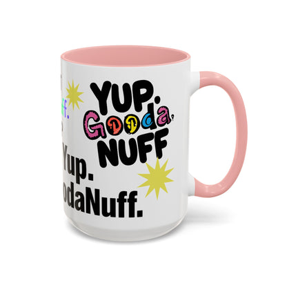 Yup. GoodaNuff Coffee Mug.