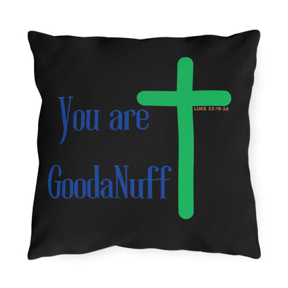 You Are GoodaNuff Indoor/Outdoor Pillow