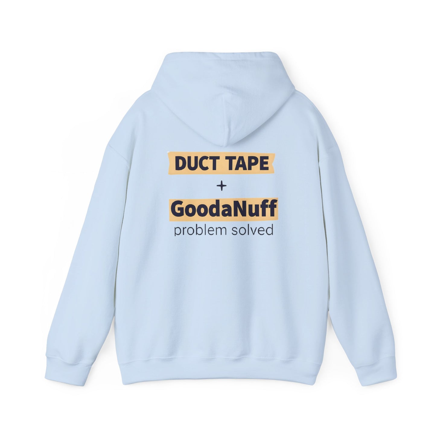 Duct Tape + GoodaNuff- Problem Solved Unisex Hoodie