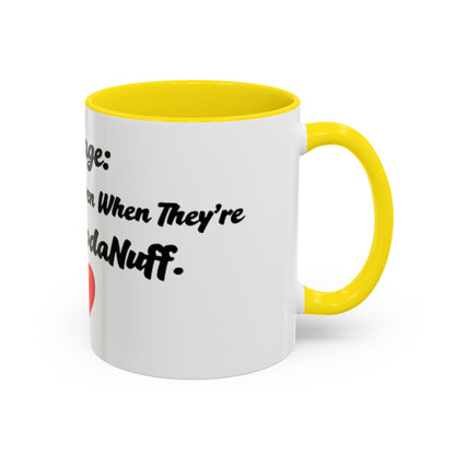 Marriage: Loving Someone Even When They're Barely GoodaNuff Coffee Mug