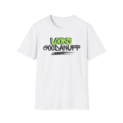Looks GoodaNuff Unisex Softstyle T-Shirt