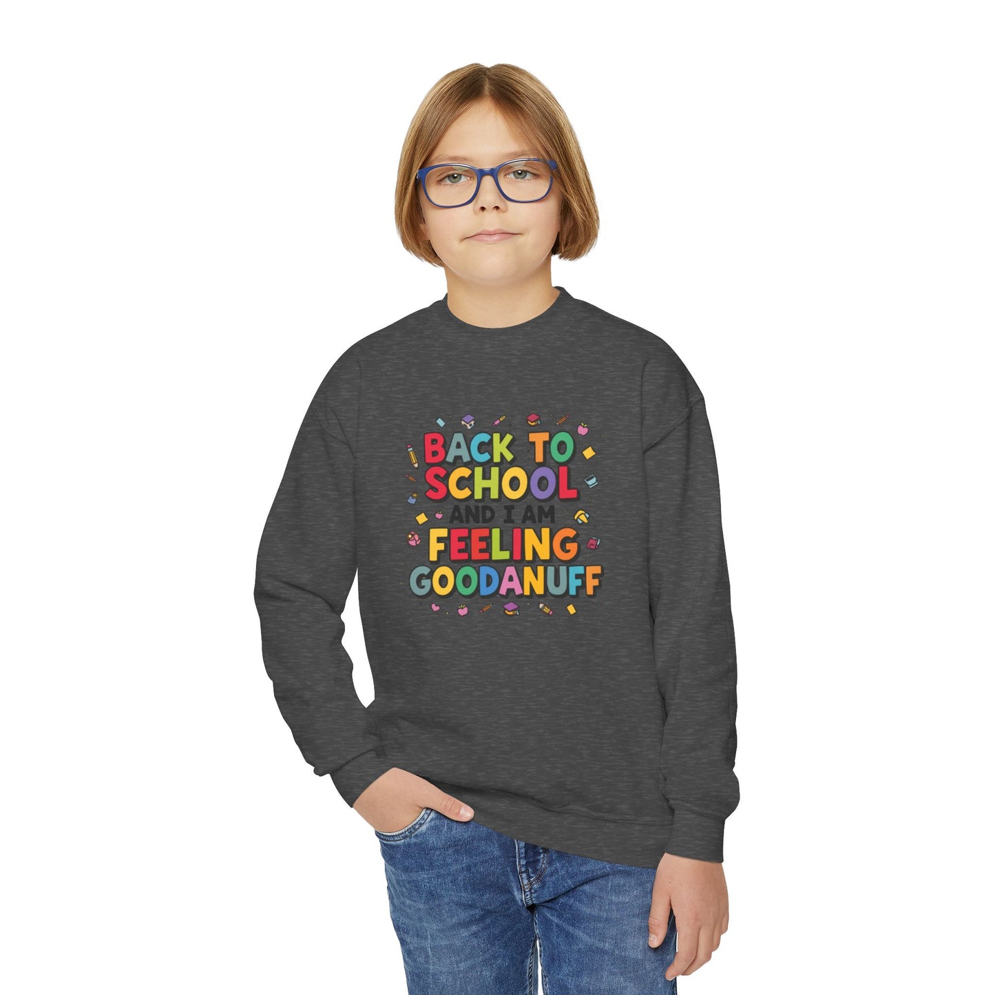 Back to School and I Am Feeling GoodaNuff Unisex Youth Crewneck