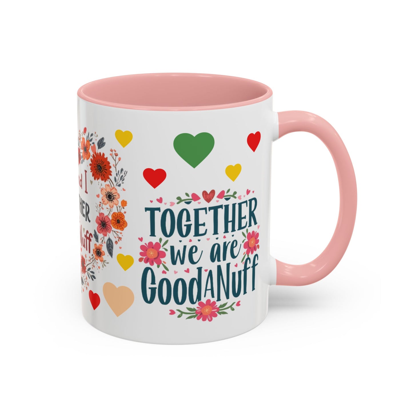 You and I Together are GoodaNuff Valentines Day Coffee Mug