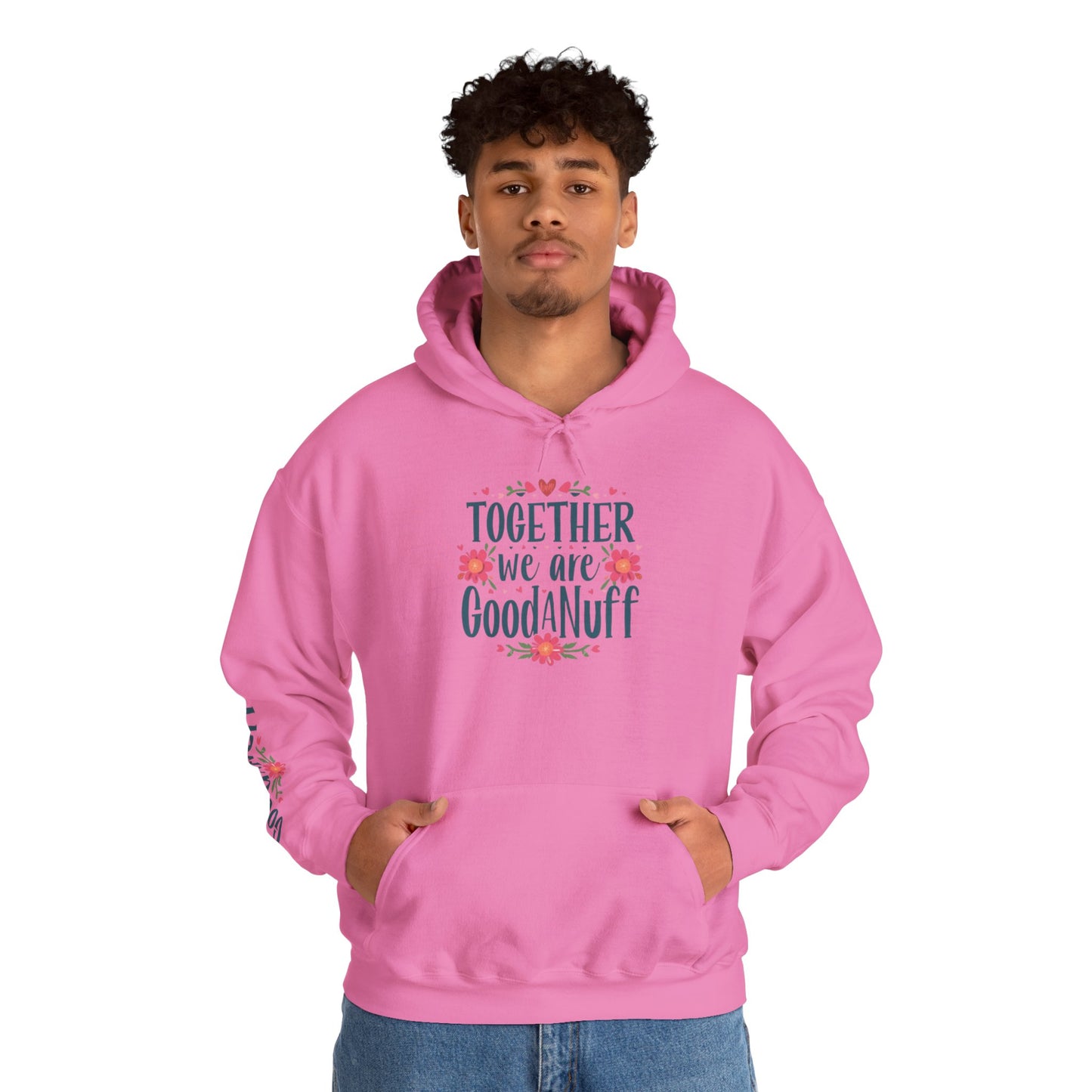 Together we are GoodaNuff Unisex Hoodie