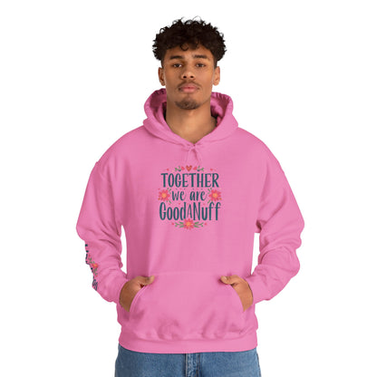 Together we are GoodaNuff Unisex Hoodie