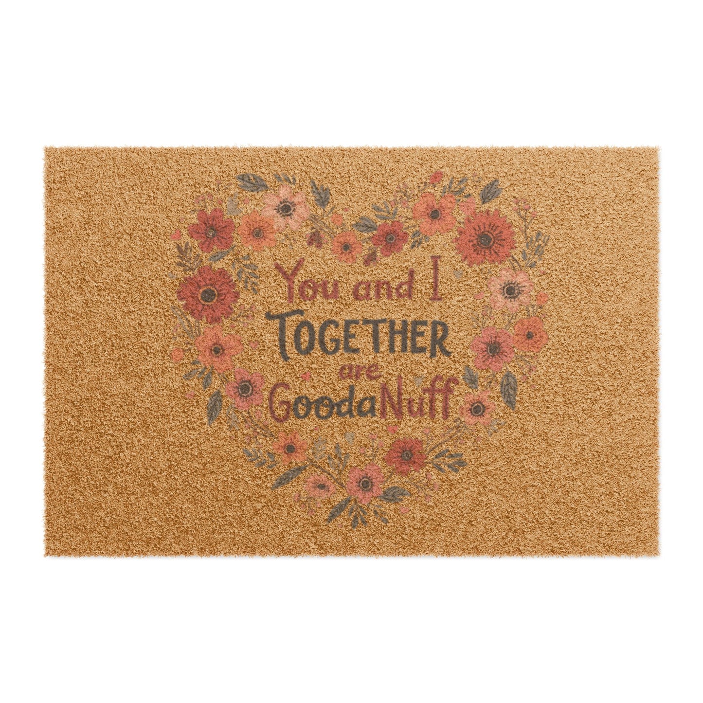 You and I Together are GoodaNuff Door Mat