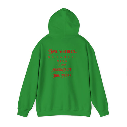 Have You Been Naughty, Nice or Just GoodaNuff This Year? Unisex Hoodie