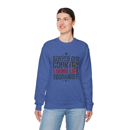 Served Our Country. Living Life GoodaNuff. Unisex Crewneck