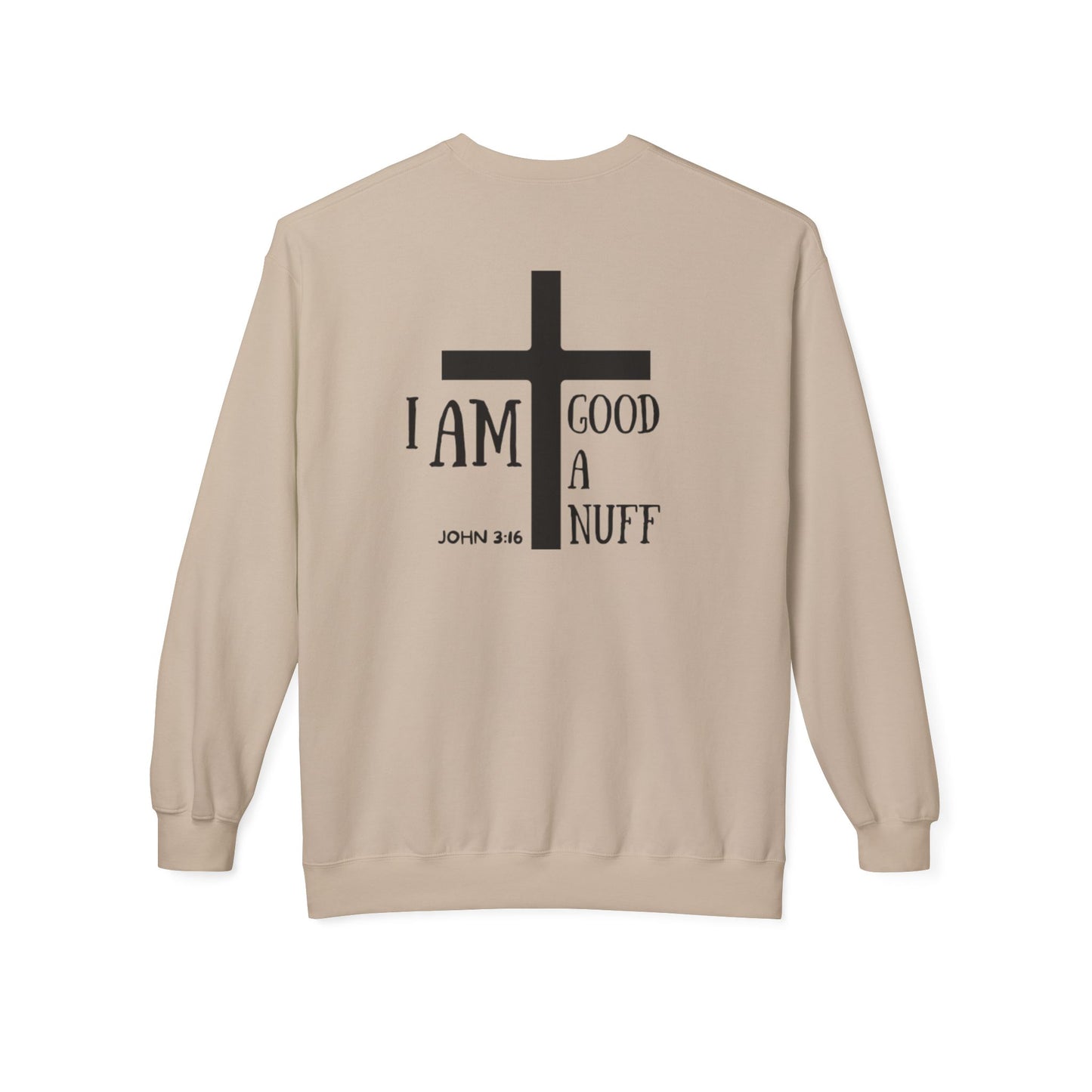 I AM GoodaNuff Unisex Crewneck