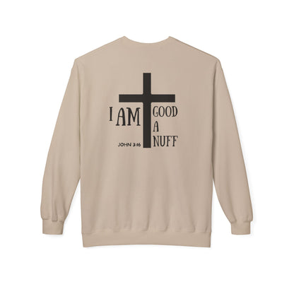 I AM GoodaNuff Unisex Crewneck